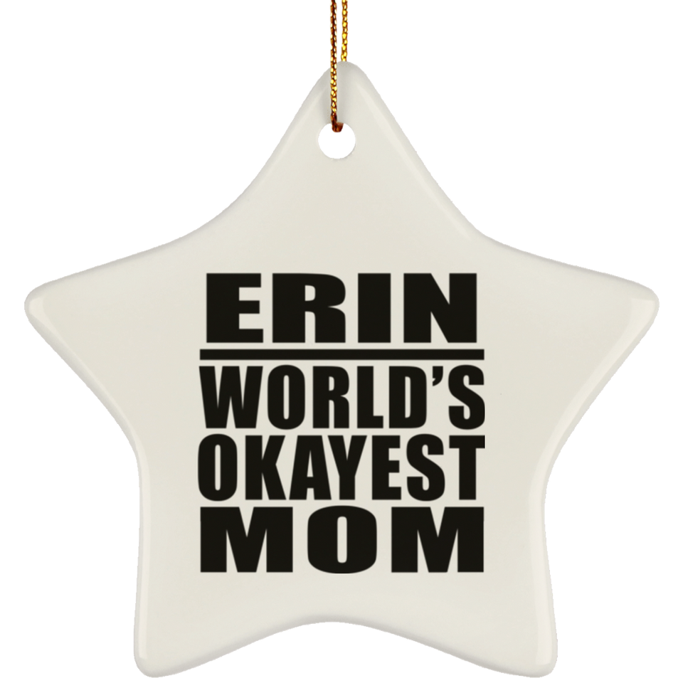 Erin World's Okayest Mom - Star Ornament