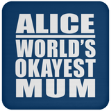 Alice World's Okayest Mum - Drink Coaster