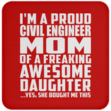 Proud Civil Engineer Mom Of Awesome Daughter - Drink Coaster