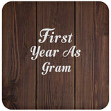 First Year As Gram - Drink Coaster D