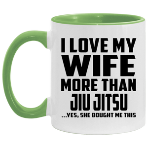 I Love My Wife More Than Jiu Jitsu - 11oz Accent Mug Green
