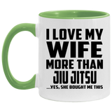 I Love My Wife More Than Jiu Jitsu - 11oz Accent Mug Green