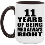 11th Anniversary 11 Years of Being Mrs Always Right - 15oz Accent Mug Black