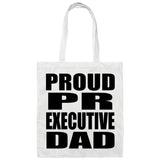 Proud PR Executive Dad - Tote Bag White