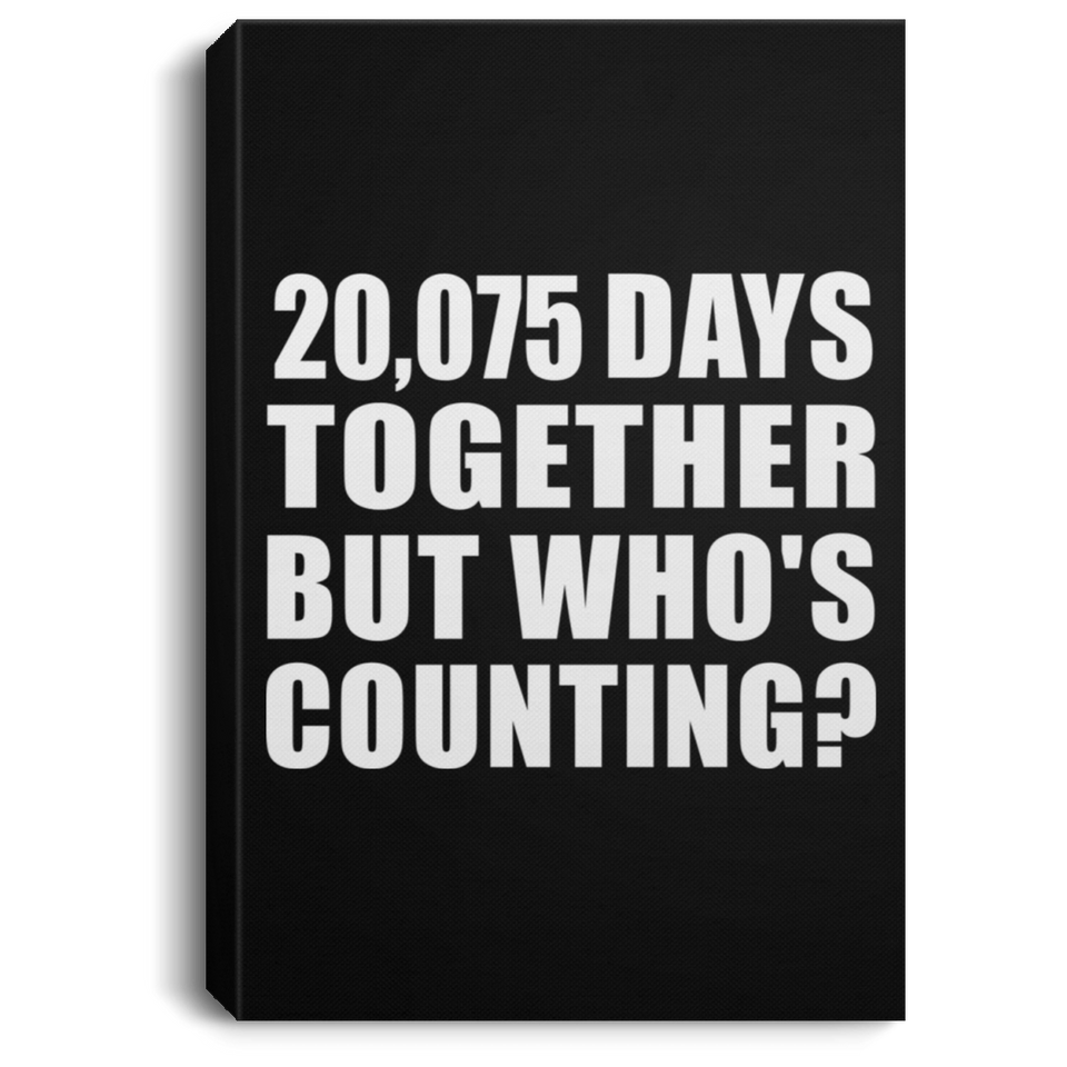 55th Anniversary 20,075 Days Together But Who's Counting - Canvas Portrait