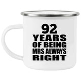 92nd Anniversary 92 Years of Being Mrs Always Right - 12oz Camping Mug