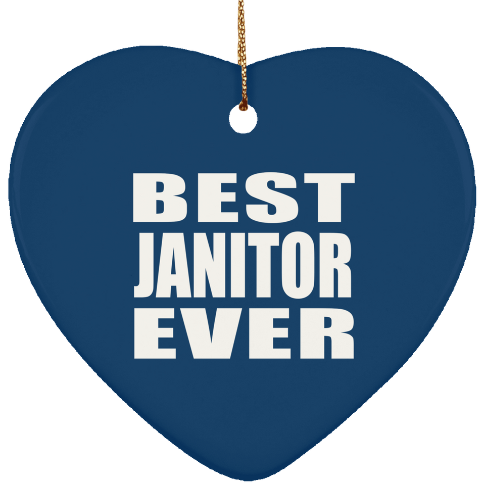 Best Janitor Ever - Heart Ornament