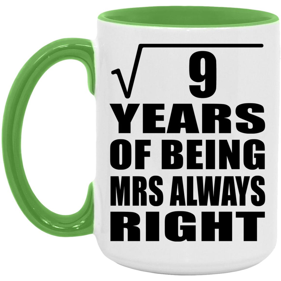 3rd Anniversary Square Root of 9 Years Mrs Always Right - 15oz Accent Mug Green