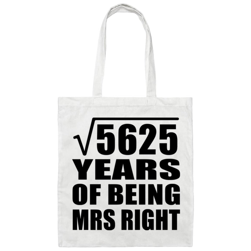 75th Anniversary Square Root of 5625 Years of Being Mrs Right - Tote Bag White