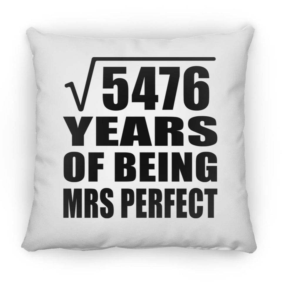 74th Anniversary Square Root of 5476 Years of Mrs Perfect - Throw Pillow