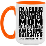 Proud Equipment Repairer Mom Of Awesome Daughter - 15oz Accent Mug Orange
