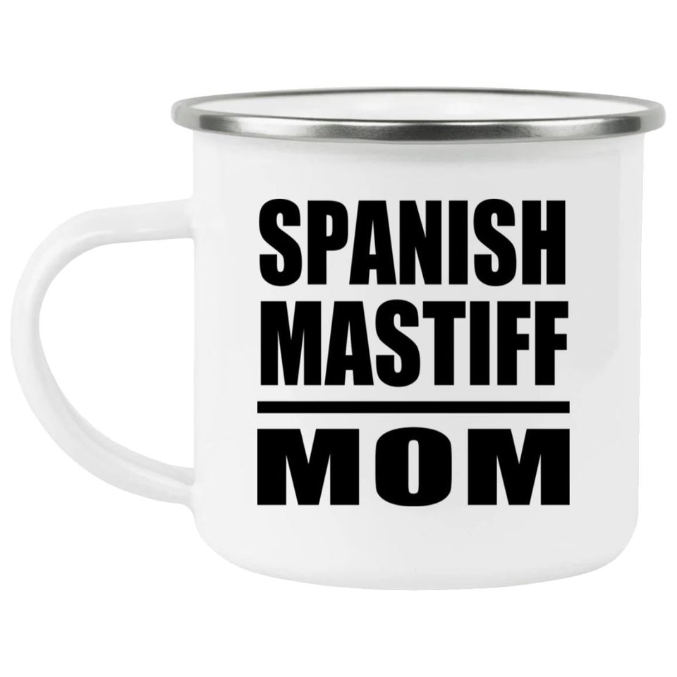 Spanish Mastiff Mom - 12oz Camping Mug