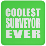 Coolest Surveyor Ever - Drink Coaster