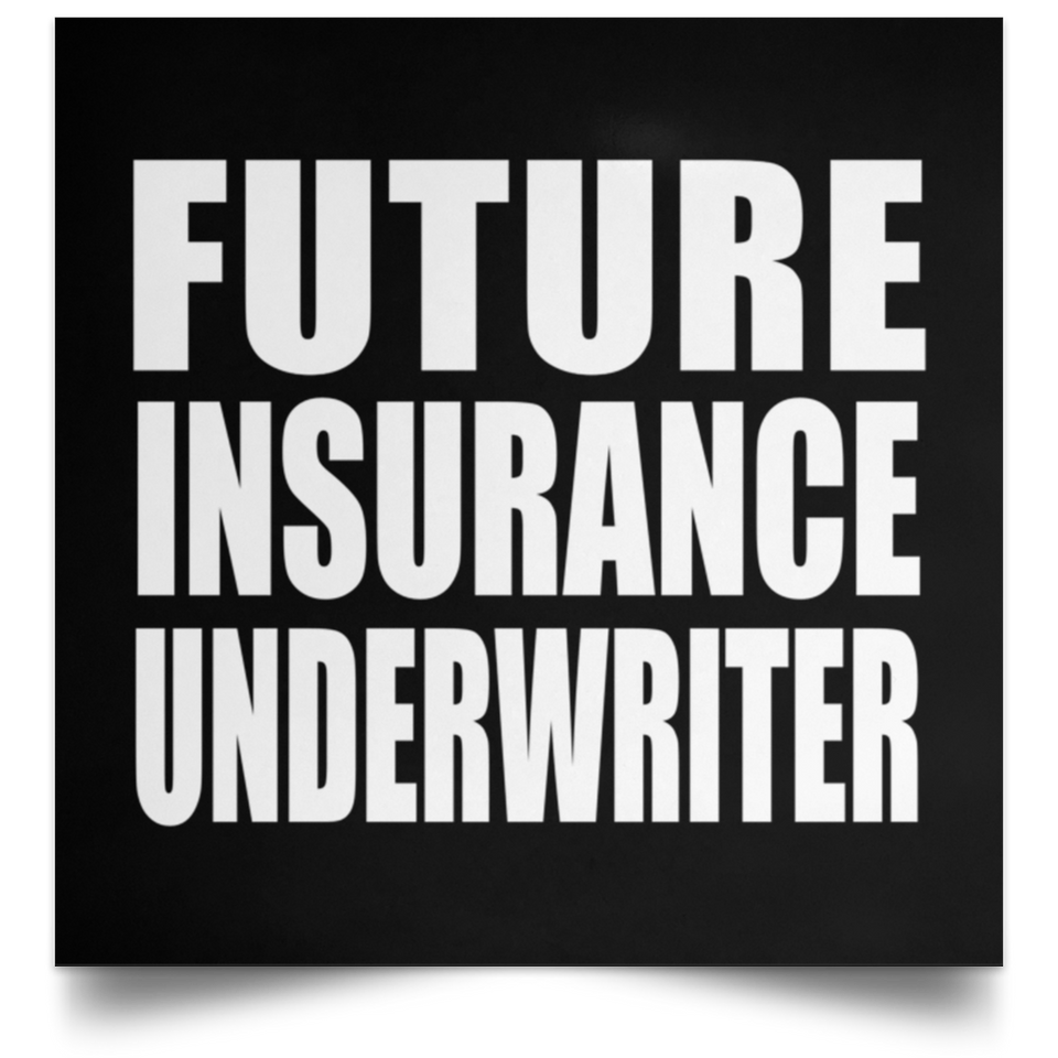 Future Insurance Underwriter - Poster Square