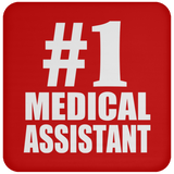 Number One #1 Medical Assistant - Drink Coaster