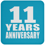 11th Anniversary 11 Years - Drink Coaster