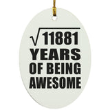 109th Birthday Square Root of 11881 Years of Being Awesome - Oval Ornament