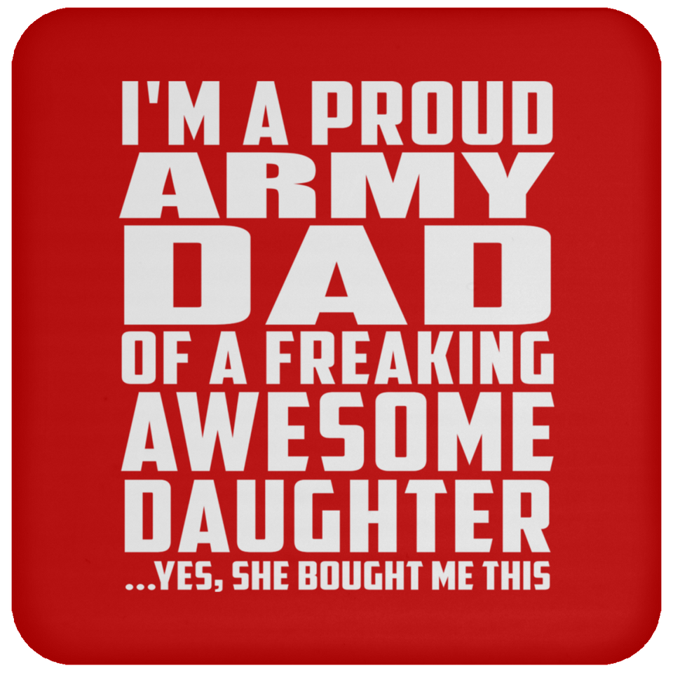 Proud Army Dad Of Awesome Daughter - Drink Coaster