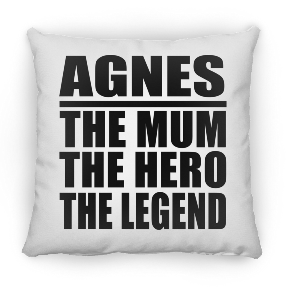 Agnes The Mum The Hero The Legend - Throw Pillow