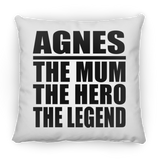 Agnes The Mum The Hero The Legend - Throw Pillow