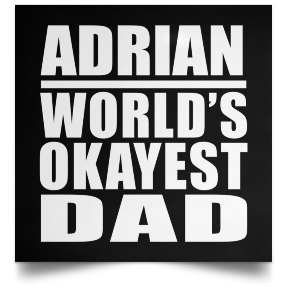 Adrian World's Okayest Dad - Poster Square