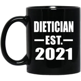 Dietician Established EST. 2021 - 11oz Coffee Mug Black