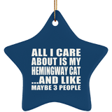 All I Care About Is My Hemingway Cat - Star Ornament