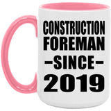 Construction Foreman Since 2019 - 15oz Accent Mug Pink