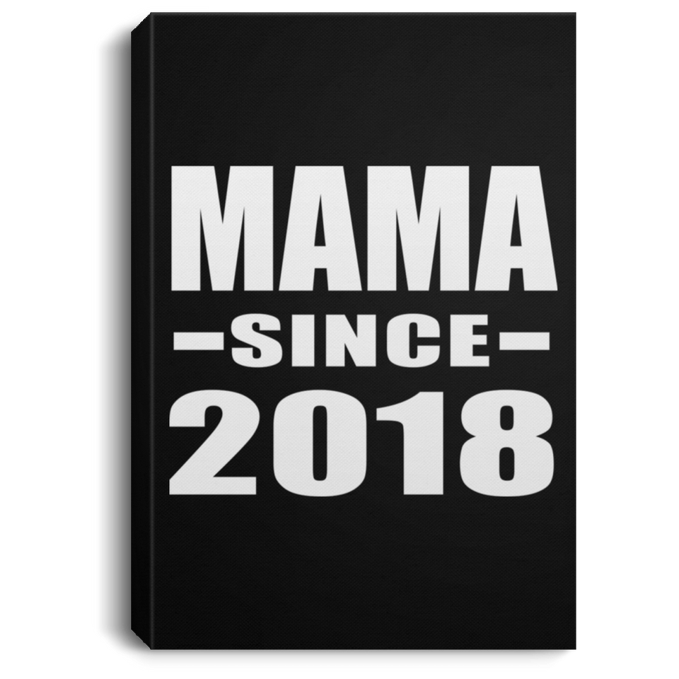 Mama Since 2018 - Canvas Portrait