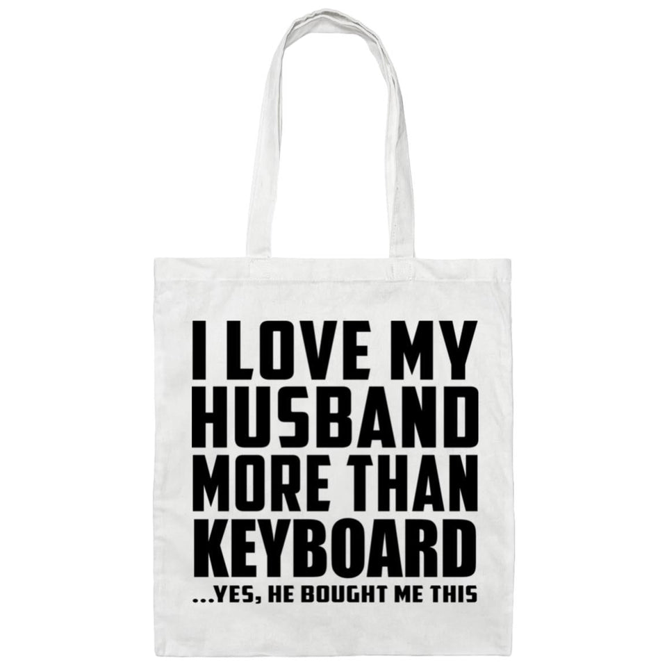 I Love My Husband More Than Keyboard - Tote Bag White