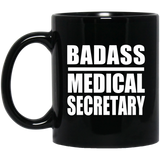 Badass Medical Secretary - 11oz Coffee Mug Black