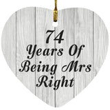 74th Anniversary 74 Years Of Being Mrs Right - Heart Ornament F