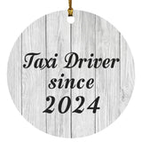 Taxi Driver Since 2024 - Circle Ornament F