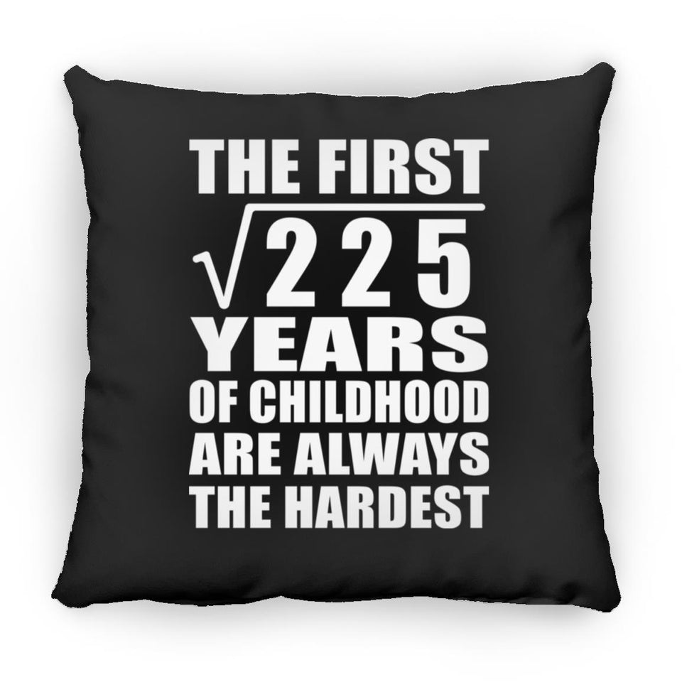 15th Birthday Square Root of 225 Years of Childhood - Throw Pillow Black