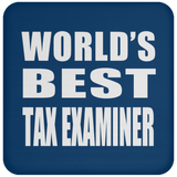 World's Best Tax Examiner - Drink Coaster
