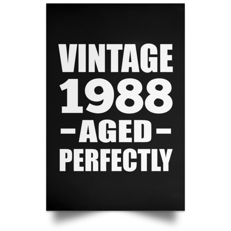 36th Birthday Vintage 1988 Aged Perfectly - Poster Portrait