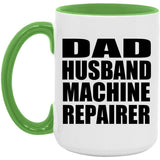 Dad Husband Machine Repairer - 15oz Accent Mug Green