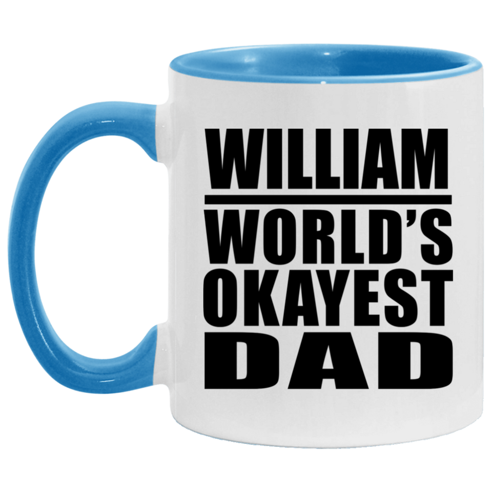 William World's Okayest Dad - 11oz Accent Mug Blue