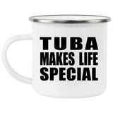 Tuba Makes Life Special - 12oz Camping Mug