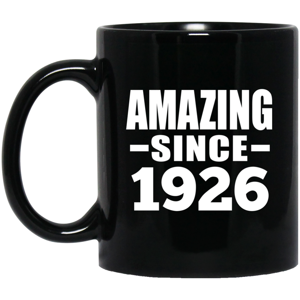 98th Birthday Amazing Since 1926 - 11 Oz Coffee Mug Black