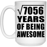 84th Birthday Square Root of 7056 Years of Being Awesome - 15oz Coffee Mug