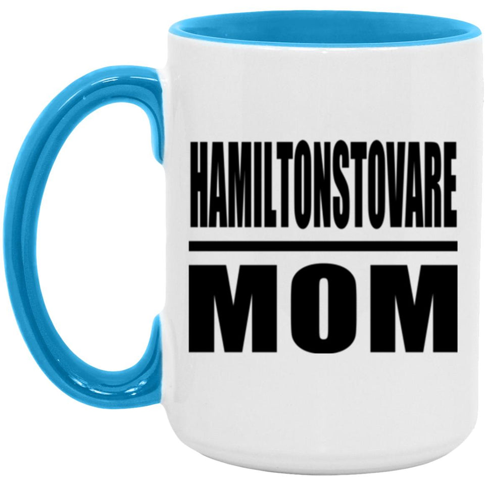 Hamiltonstovare Mom - 15oz Accent Mug Blue