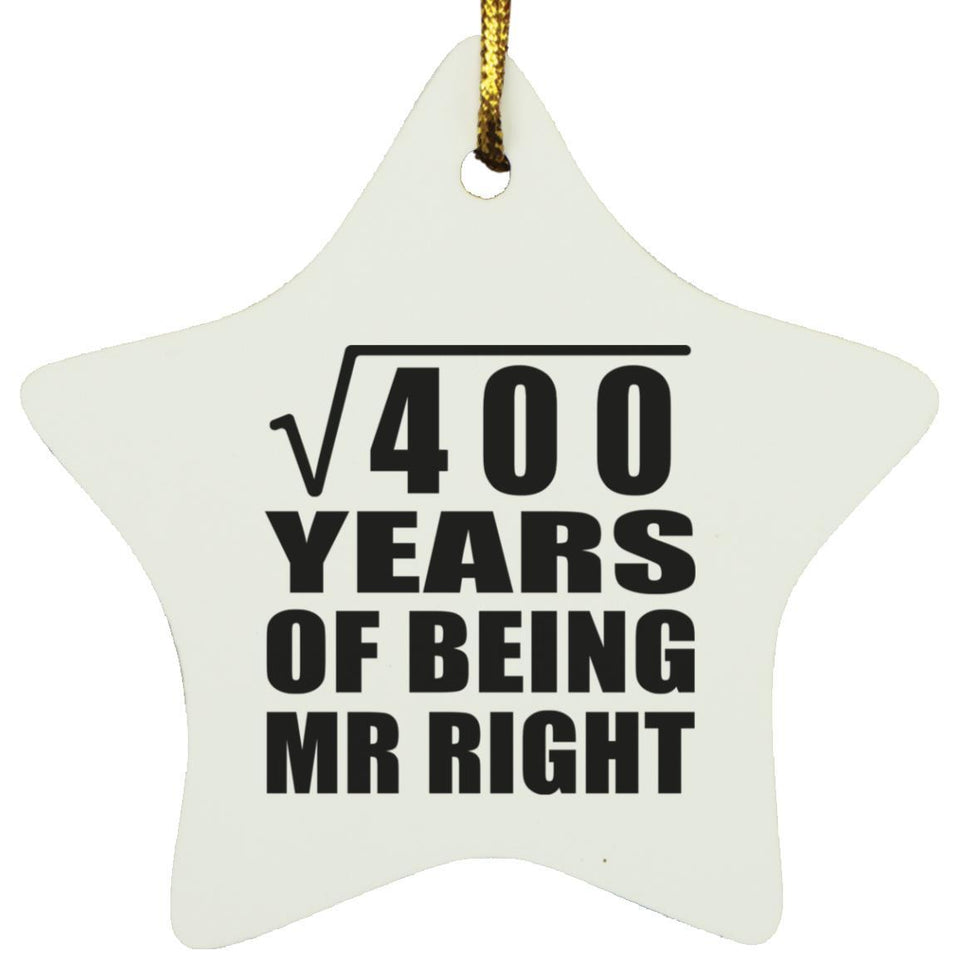 20th Anniversary Square Root of 400 Years of Being Mr Right - Star Ornament