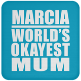 Marcia World's Okayest Mum - Drink Coaster