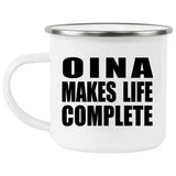 Oina Makes Life Complete - 12oz Camping Mug