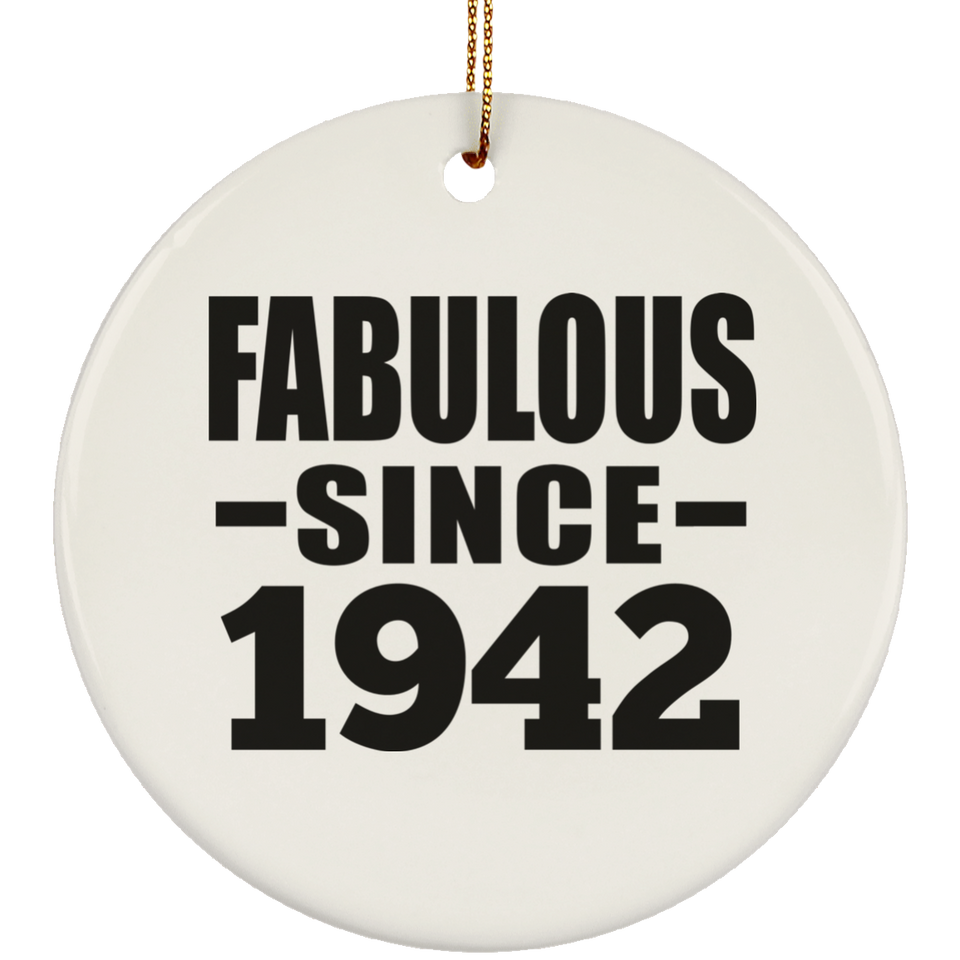 82nd Birthday Fabulous Since 1942 - Circle Ornament