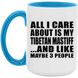 All I Care About Is My Tibetan Mastiff - 15oz Accent Mug Blue