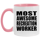 Most Awesome Recreation Worker - 11oz Accent Mug Pink