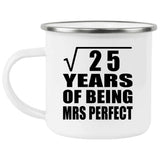 5th Anniversary Square Root of 25 Years of Mrs Perfect - 12oz Camping Mug