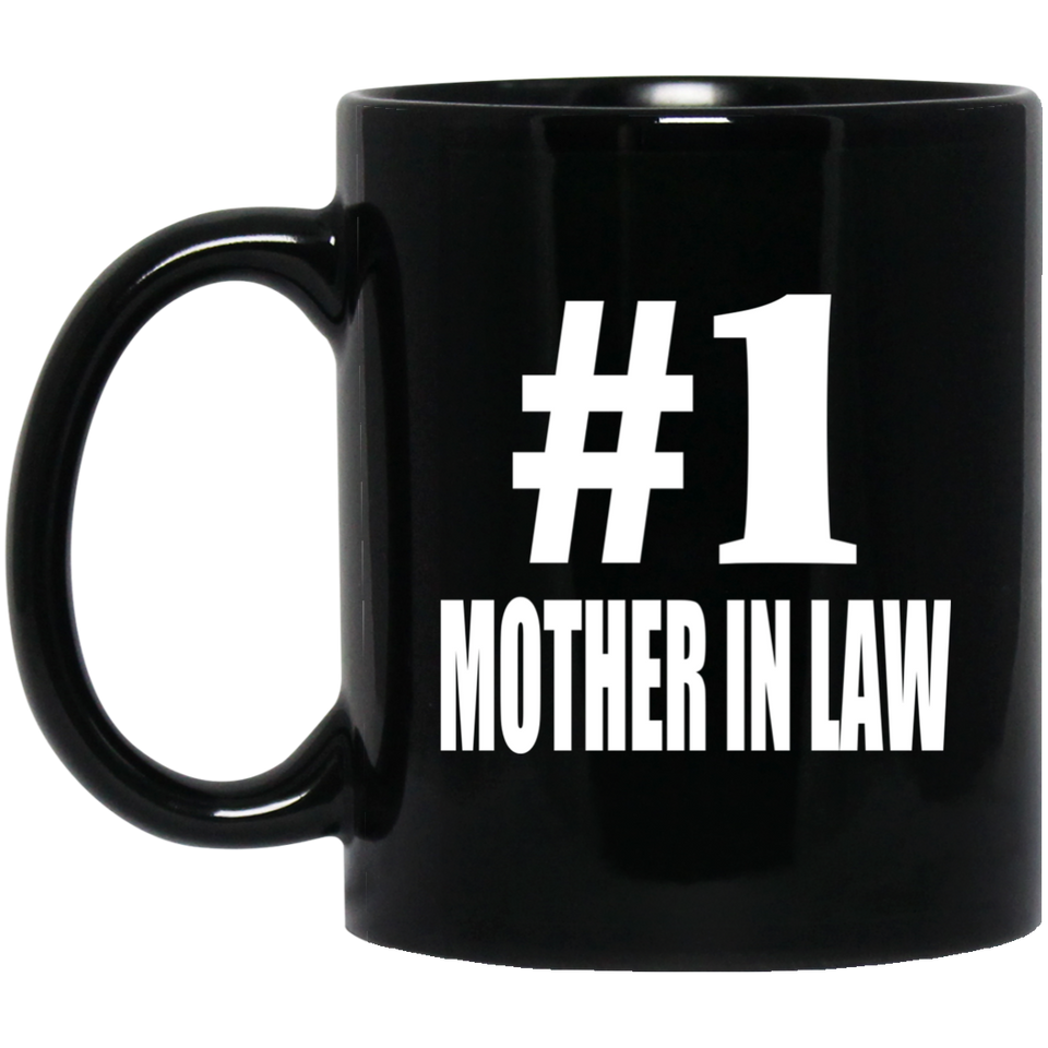 Number One #1 Mother In Law - 11 Oz Coffee Mug Black